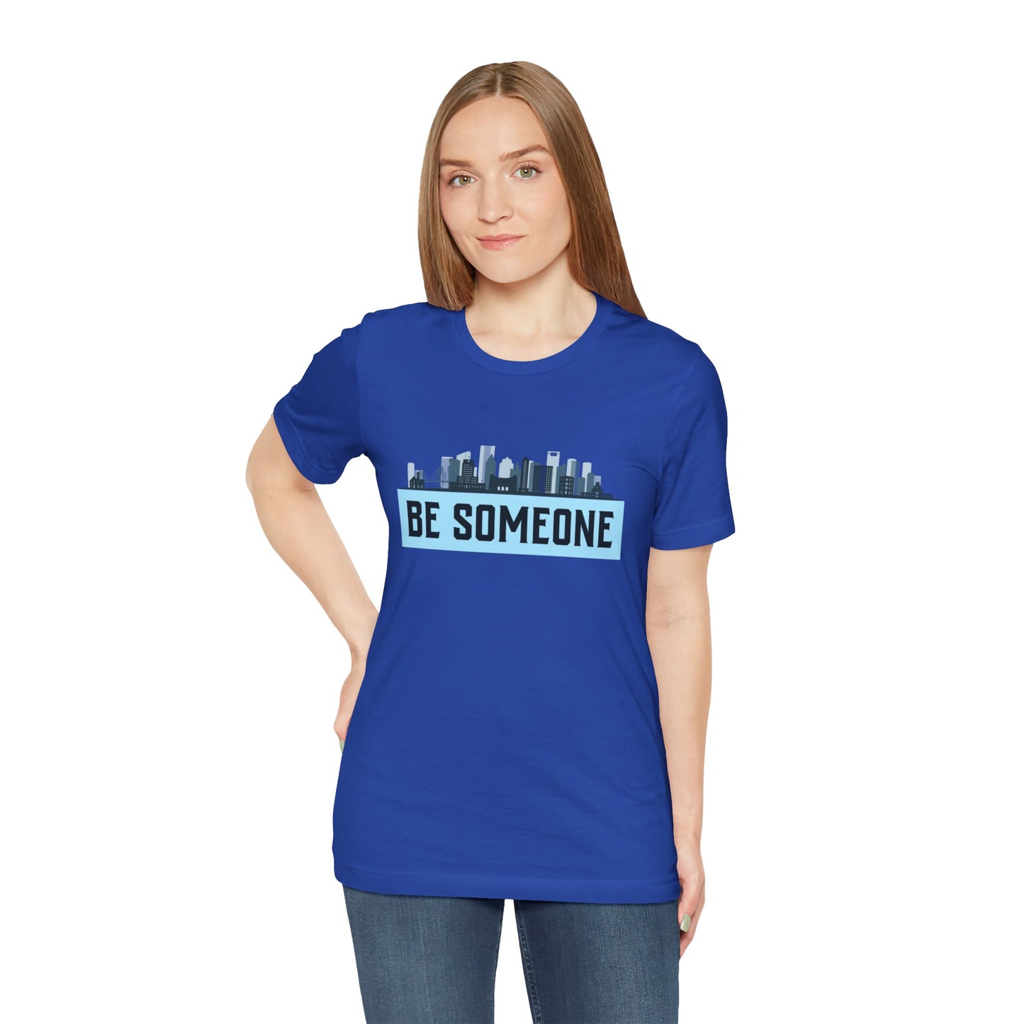 Houston Be Someone Unisex Jersey Short Sleeve Tee