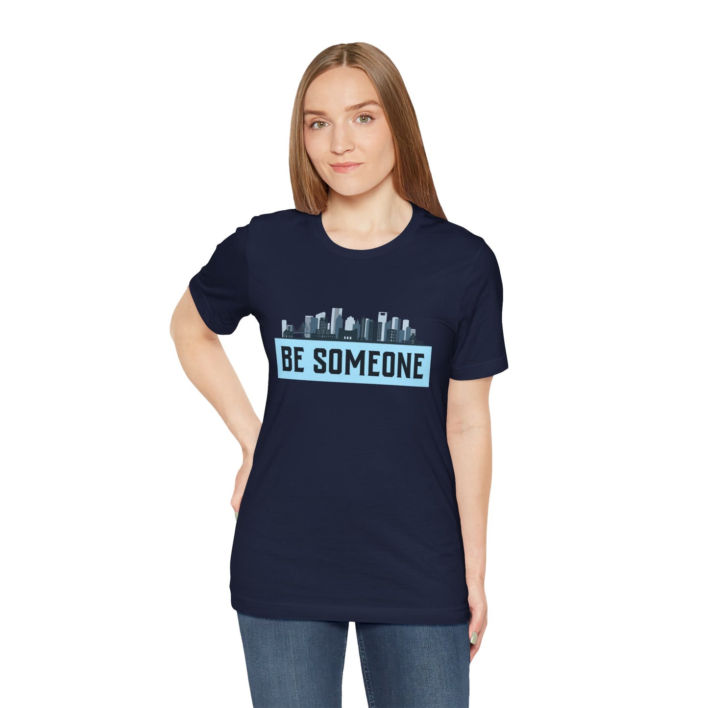 Houston Be Someone Unisex Jersey Short Sleeve Tee