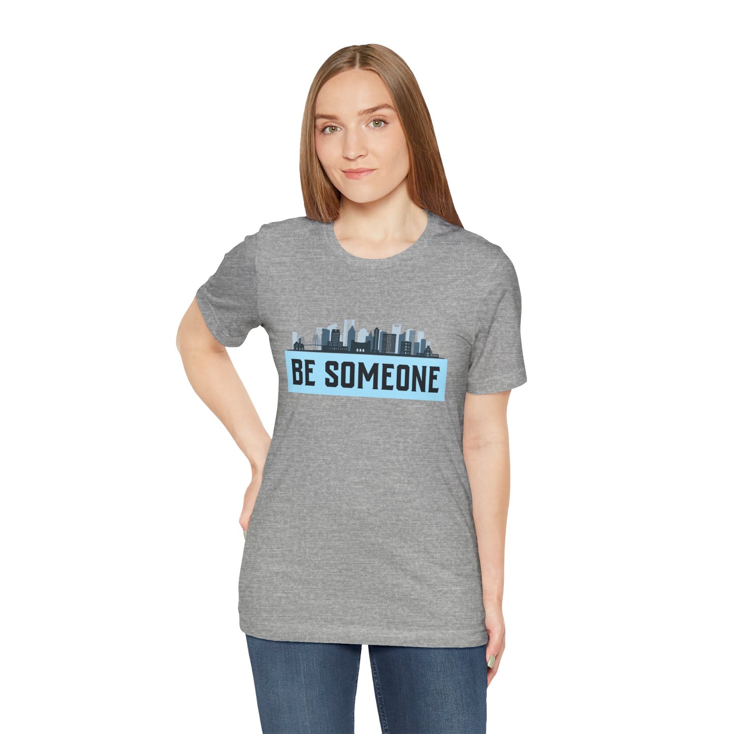 Houston Be Someone Unisex Jersey Short Sleeve Tee